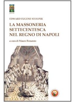 MASSONERIA SETTECENTESCA NEL REGNO DI NAPOLI (LA)