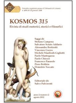 KOSMOS 315. RIVISTA DI STUDI ESOTERICI, STORICI E FILOSOFICI (2012). VOL. 2