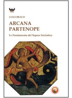 ARCANE FONDAMENTA DEL SAPERE OCCULTO (LE)