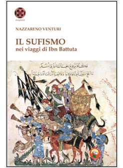 SUFISMO. NEL VIAGGIO DI IBN BATTUTA (IL)