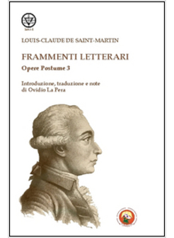OPERE POSTUME. FRAMMENTI LETTERARI