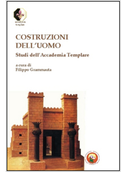 COSTRUZIONI DELL'UOMO. STUDI DELL'ACCADEMIA TEMPLARE