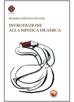 INTRODUZIONE ALLA MISTICA ISLAMICA