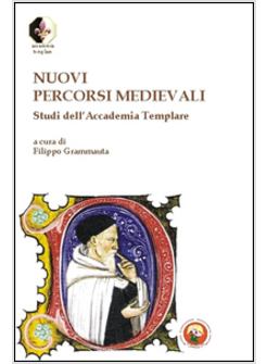 NUOVI PERCORSI MEDIEVALI. STUDI DELL'ACCADEMIA TEMPLARE