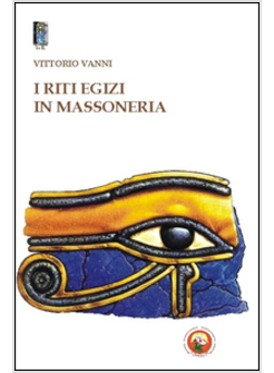 RITI EGIZI IN MASSONERIA (I)