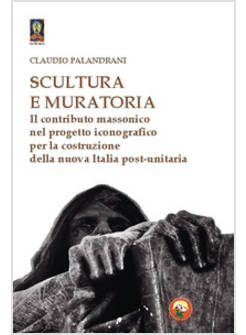 SCULTURA E MURATORIA. IL CONTRIBUTO MASSONICO NEL PROGETTO ICONOGRAFICO PER LA C