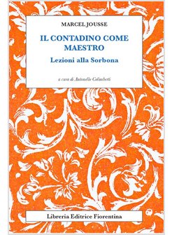 IL CONTADINO COME MAESTRO. LEZIONI ALLA SORBONA