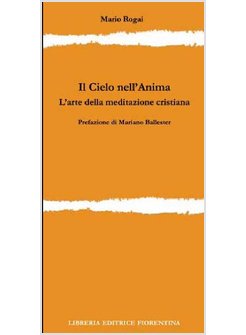 IL CIELO NELL'ANIMA. L'ARTE DELLA MEDITAZIONE CRISTIANA