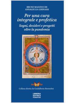 PER UNA CURA INTEGRALE E PROFETICA. SOGNI, DESIDERI E PROGETTI OLTRE LA PANDEMIA