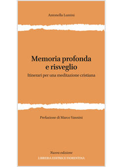 MEMORIA PROFONDA E RISVEGLIO. ITINERARI PER UNA MEDITAZIONE CRISTIANA