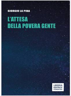 L'ATTESA DELLA POVERA GENTE 