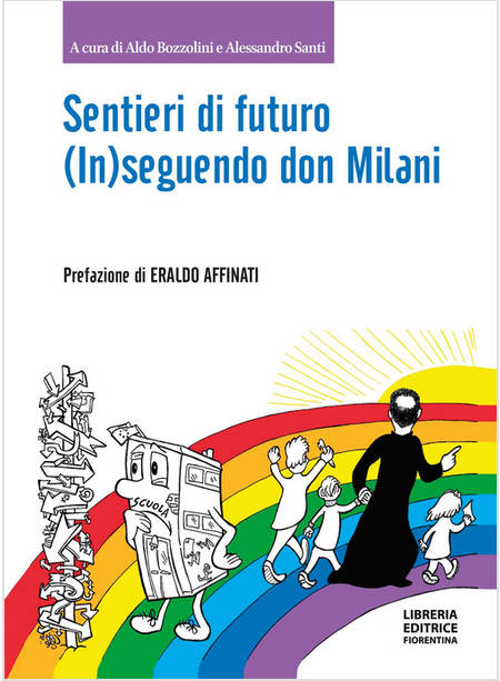 SENTIERI DI FUTURO (IN)SEGUENDO DON MILANI