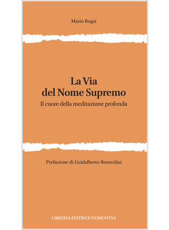 LA VIA DEL NOME SUPREMO IL CUORE DELLA MEDITAZIONE PROFONDA 