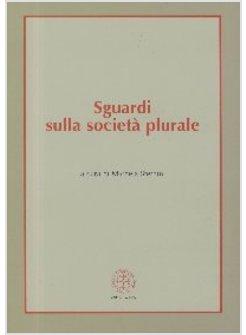 SGUARDI SULLA SOCIETA' PLURALE