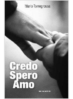 CREDO SPERO AMO