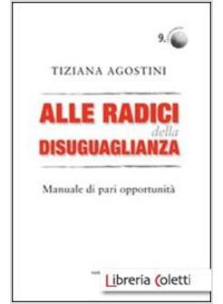 ALLE RADICI DELLA DISUGUAGLIANZA