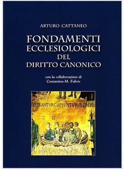 FONDAMENTI ECCLESIOLOGICI DEL DIRITTO CANONICO