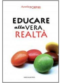 EDUCARE ALLA VERA REALTA'