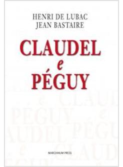 CLAUDEL ET PEGUY