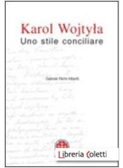 KAROL WOJTYLA: UNO STILE CONCILIARE. GLI INTEVENTI DI KAROL WOJTYLA AL CONCILIO