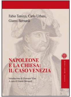 NAPOLEONE E LA CHIESA: IL CASO VENEZIA