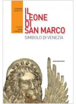 IL LEONE DI SAN MARCO. SIMBOLO DI VENEZIA