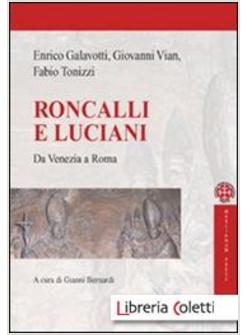 RONCALLI E LUCIANI. DA VENEZIA A ROMA