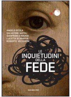 LE INQUIETUDINI DELLA FEDE