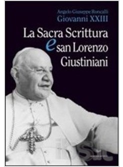 LA SACRA SCRITTURA E SAN LORENZO GIUSTINIANI