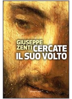 CERCATE IL SUO VOLTO