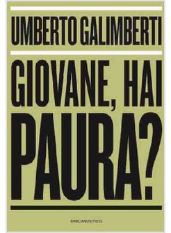 GIOVANE, HAI PAURA?