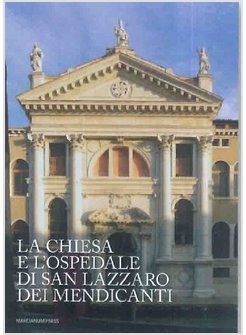 CHIESA E L'OSPEDALE DI SAN LAZZARO DEI MENDICANTI (LA)