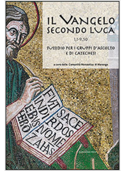 VANGELO SECONDO LUCA (CC. 1,1-9,50). SUSSIDIO PER I GRUPPI D'ASCOLTO