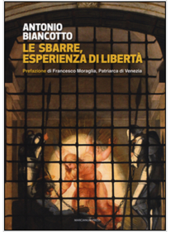 DIETRO LE SBARRE. ESPERIENZA DI LIBERTA'