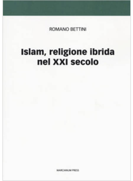 ISLAM, RELIGIONE IBRIDA NEL XXI SECOLO