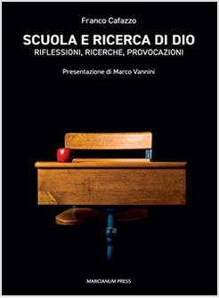 SCUOLA E RICERCA DI DIO. RIFLESSIONI, RICERCHE, PROVOCAZIONI