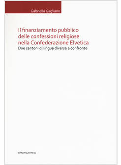 FINANZIAMENTO PUBBLICO DELLE CONFESSIONI RELIGIOSE NELLA CONFEDERAZIONE ELVETICA