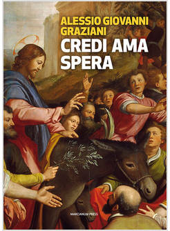 CREDI AMA SPERA. PICCOLA INTRODUZIONE AL CRISTIANESIMO