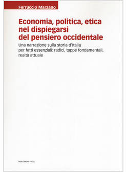 ECONOMIA, POLITICA, ETICA NEL DISPIEGARSI DEL PENSIERO OCCIDENTALE. UNA NARRAZIO
