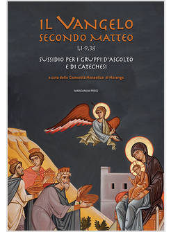 IL VANGELO SECONDO MATTEO (1,1-9,38) SUSSIDIO PER I GRUPPI D'ASCOLTO E CATECHESI
