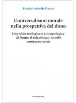L'UNIVERSALISMO MORALE NELLA PROSPETTIVA DEL DONO