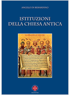 ISTITUZIONI DELLA CHIESA ANTICA