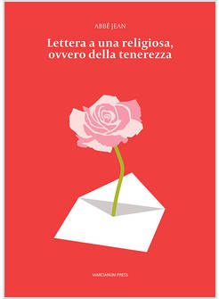 LETTERA A UNA RELIGIOSA OVVERO DELLA TENEREZZA