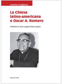 LA CHIESA LATINO-AMERICANA E OSCAR A. ROMERO