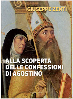 ALLA SCOPERTA DELLE CONFESSIONI DI AGOSTINO