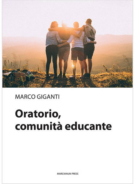 ORATORIO, COMUNITA' EDUCANTE