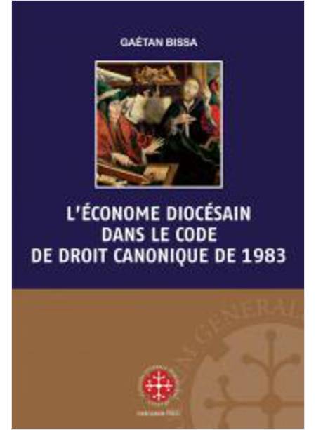 L'ECONOME DIOCESAIN DANS LE CODE DE DROIT CANONIQUE DE 1983