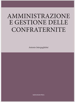 AMMINISTRAZIONE E GESTIONE DELLE CONFRATERNITE
