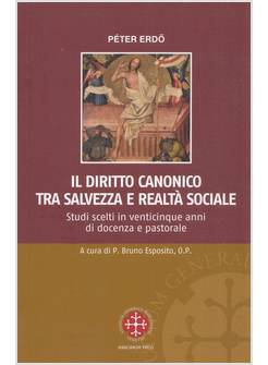 IL DIRITTO CANONICO TRA SALVEZZA E REALTA' 