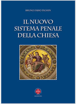 IL NUOVO SISTEMA PENALE DELLA CHIESA